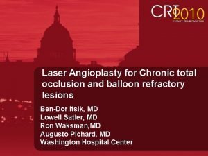 Laser Angioplasty for Chronic total occlusion and balloon
