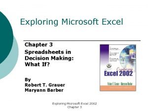 Exploring Microsoft Excel Chapter 3 Spreadsheets in Decision