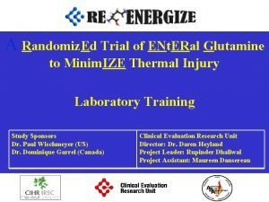 A Randomiz Ed Trial of ENt ERal Glutamine