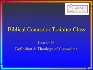 Biblical Counselor Training Class Lesson 1 Definition Theology