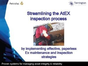 Streamlining the At EX inspection process by implementing