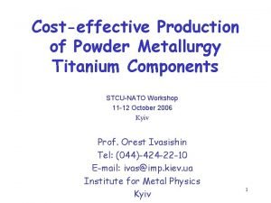 Costeffective Production of Powder Metallurgy Titanium Components STCUNATO