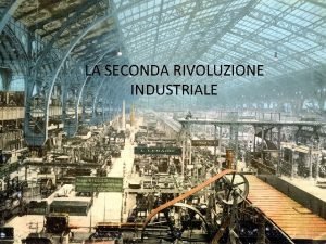 Immagini seconda rivoluzione industriale