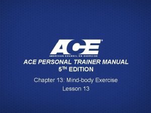 ACE PERSONAL TRAINER MANUAL 5 TH EDITION Chapter