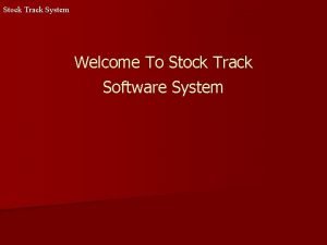Stock Track System Welcome To Stock Track Software
