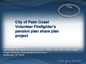 City of Palm Coast Volunteer Firefighters pension plan