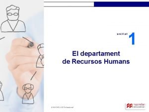 unitat 1 El departament de Recursos Humans MACMILLAN