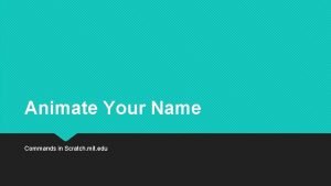 Scratch animate your name