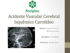 Acidente Vascular Cerebral Isqumico Carotdeo Alunos Joaquim Alberto