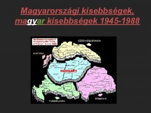 Magyarorszgi kisebbsgek magyar kisebbsgek 1945 1988 Lakossgcsere s