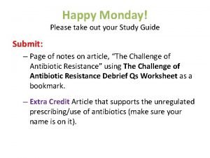Happy Monday Please take out your Study Guide