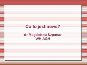 Co to jest news dr Magdalena Szpunar WH