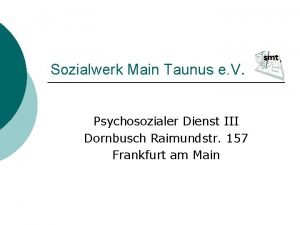 Sozialwerk Main Taunus e V Psychosozialer Dienst III