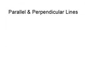 Rules for parallel and perpendicular lines
