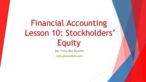 Financial Accounting Lesson 10 Stockholders Equity Ben TrnkaBoz