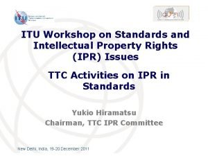 ITU Workshop on Standards and Intellectual Property Rights