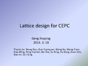 Lattice design for CEPC Geng Huiping 2014 3