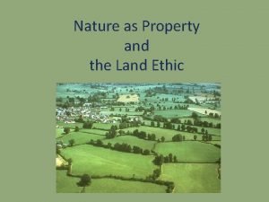 Nature as Property and the Land Ethic Announcement