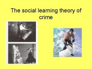 Social learning theory and cybercrime