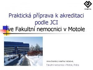 Praktick pprava k akreditaci podle JCI ve Fakultn