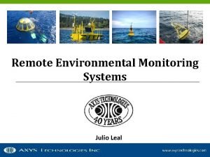 Remote Environmental Monitoring Systems Julio Leal Antecedentes de