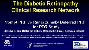 The Diabetic Retinopathy Clinical Research Network Prompt PRP