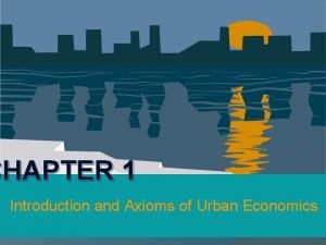Axioms of urban economics