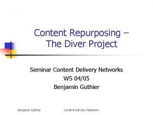 Content Repurposing The Diver Project Seminar Content Delivery
