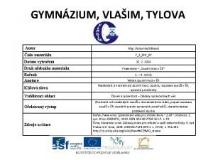 GYMNZIUM VLAIM TYLOVA Autor Mgr Bohumila Blkov slo