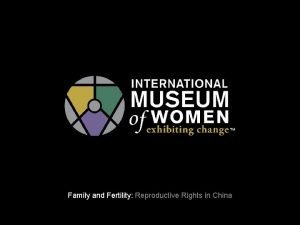 Family and Fertility Reproductive Rights in China Reproductive