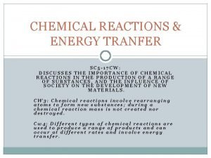 CHEMICAL REACTIONS ENERGY TRANFER SC 5 17 CW