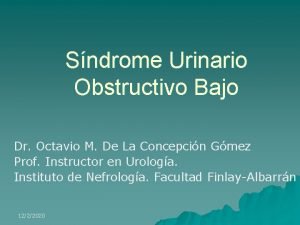 Sindrome urinario obstructivo bajo