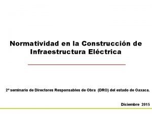 Normatividad en la Construccin de Infraestructura Elctrica 2