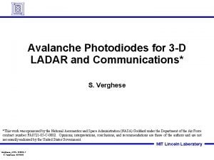 Avalanche Photodiodes for 3 D LADAR and Communications