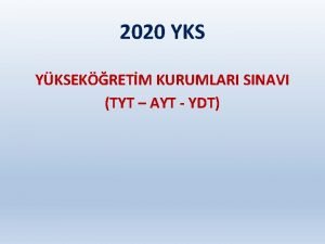 2020 YKS YKSEKRETM KURUMLARI SINAVI TYT AYT YDT