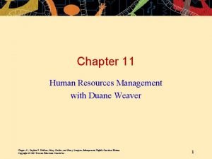 Chapter 11 Human Resources Management with Duane Weaver