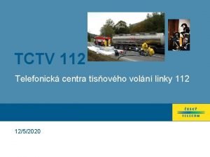TCTV 112 Telefonick centra tsovho voln linky 112