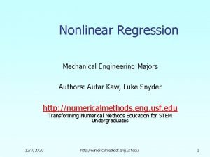 Nonlinear Regression Mechanical Engineering Majors Authors Autar Kaw