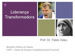 Liderana Transformadora Prof Dr Fabio Vizeu Ministrio Pblico