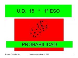 U D 15 1 ESO PROBABILIDAD Angel Prieto