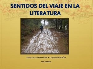SENTIDOS DEL VIAJE EN LA LITERATURA LENGUA CASTELLANA