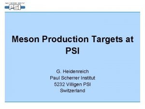 Meson Production Targets at PSI G Heidenreich Paul