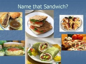 Main components of a sandwich