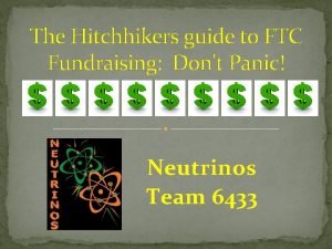 The Hitchhikers guide to FTC Fundraising Dont Panic