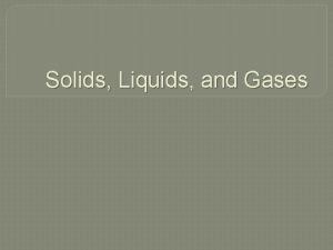 Chapter 14 solids liquids and gases worksheet answers
