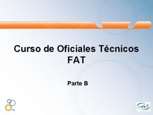 Curso de Oficiales Tcnicos FAT Parte B Reglas