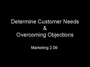 Determine Customer Needs Overcoming Objections Marketing 2 09