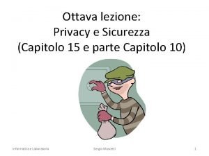 Ottava lezione Privacy e Sicurezza Capitolo 15 e