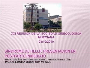 XXI REUNIN DE LA SOCIEDAD GINECOLGICA MURCIANA 23102010