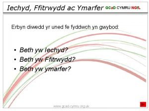 Iechyd Ffitrwydd ac Ymarfer GCa D CYMRU NGf